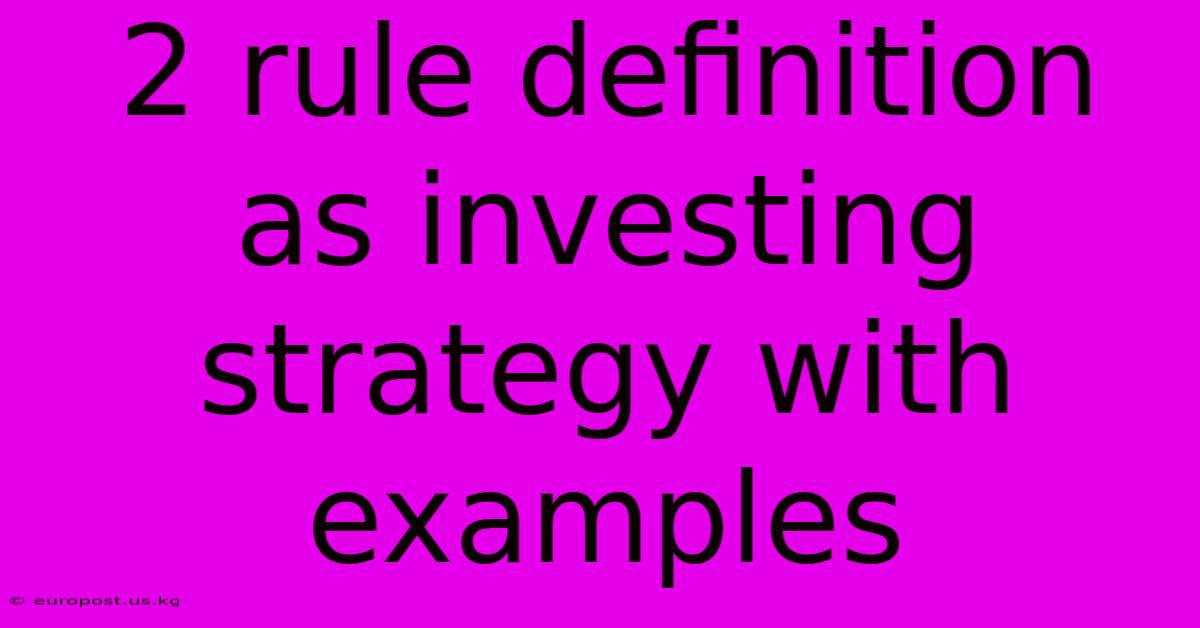 2 Rule Definition As Investing Strategy With Examples