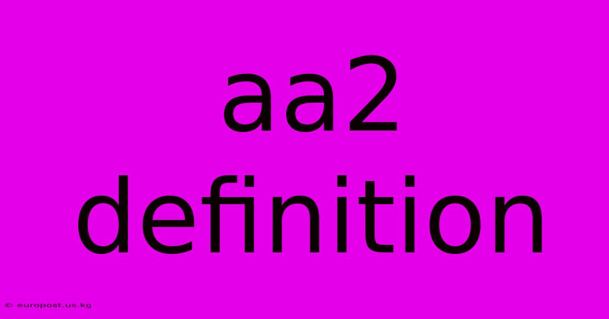 Aa2 Definition