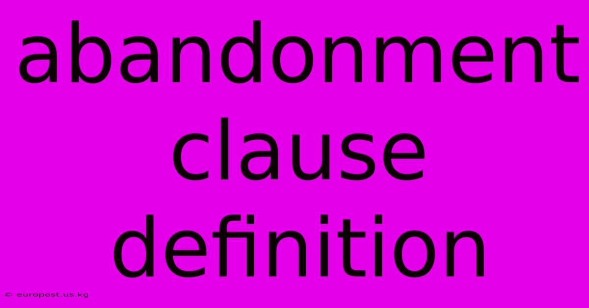 Abandonment Clause Definition