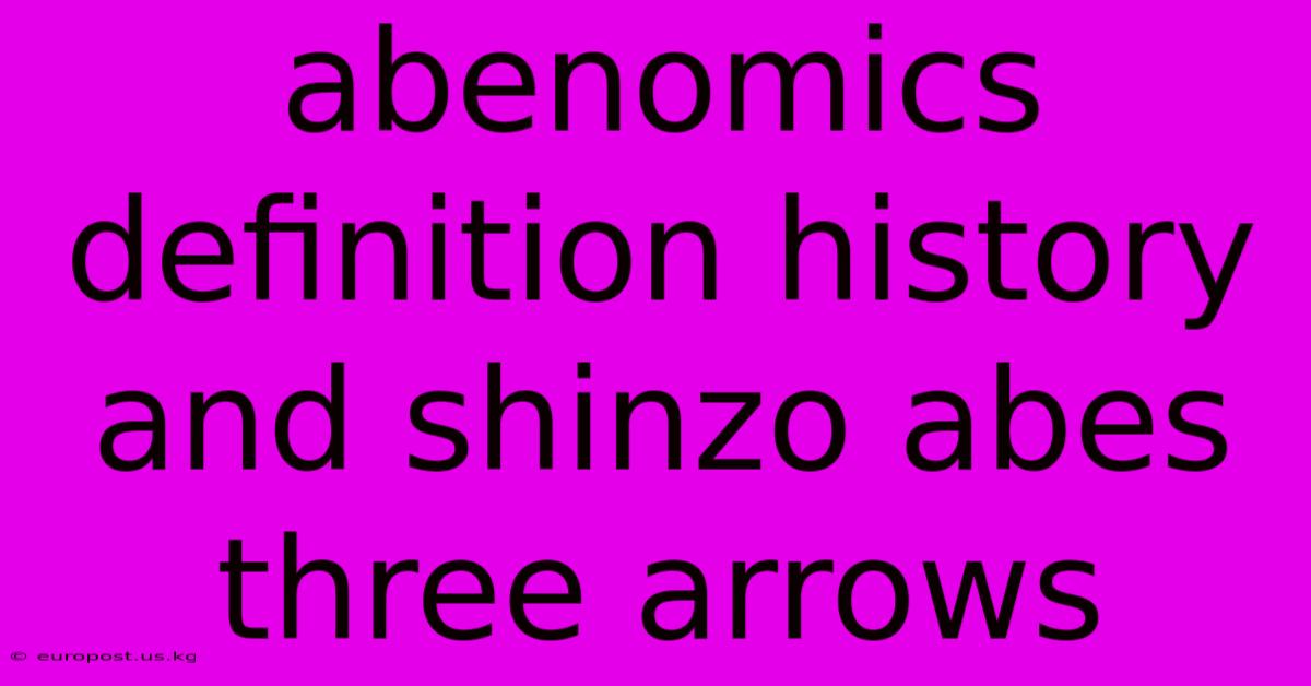 Abenomics Definition History And Shinzo Abes Three Arrows