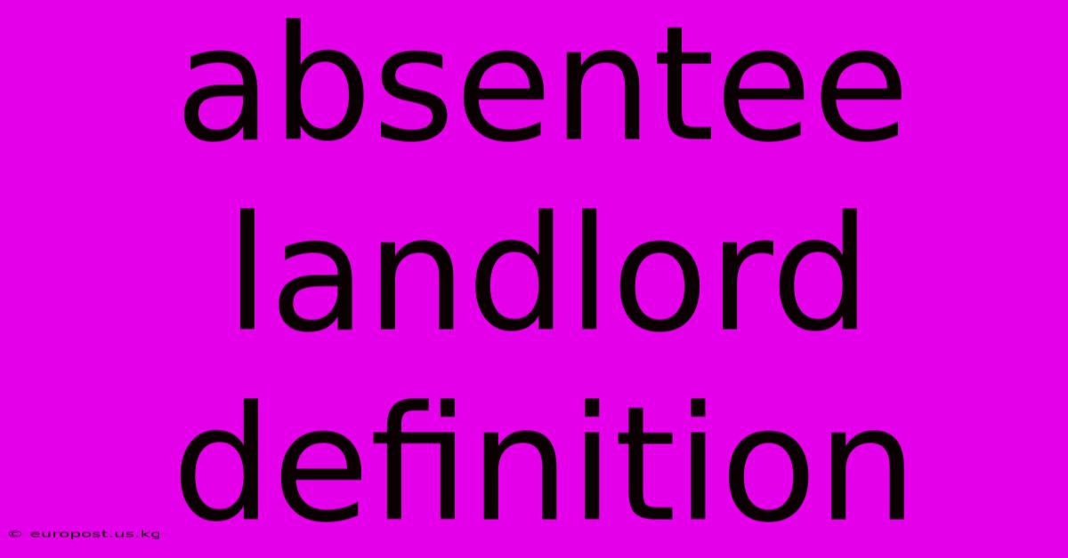 Absentee Landlord Definition