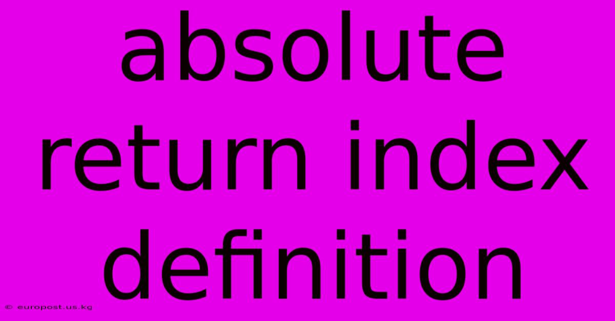 Absolute Return Index Definition