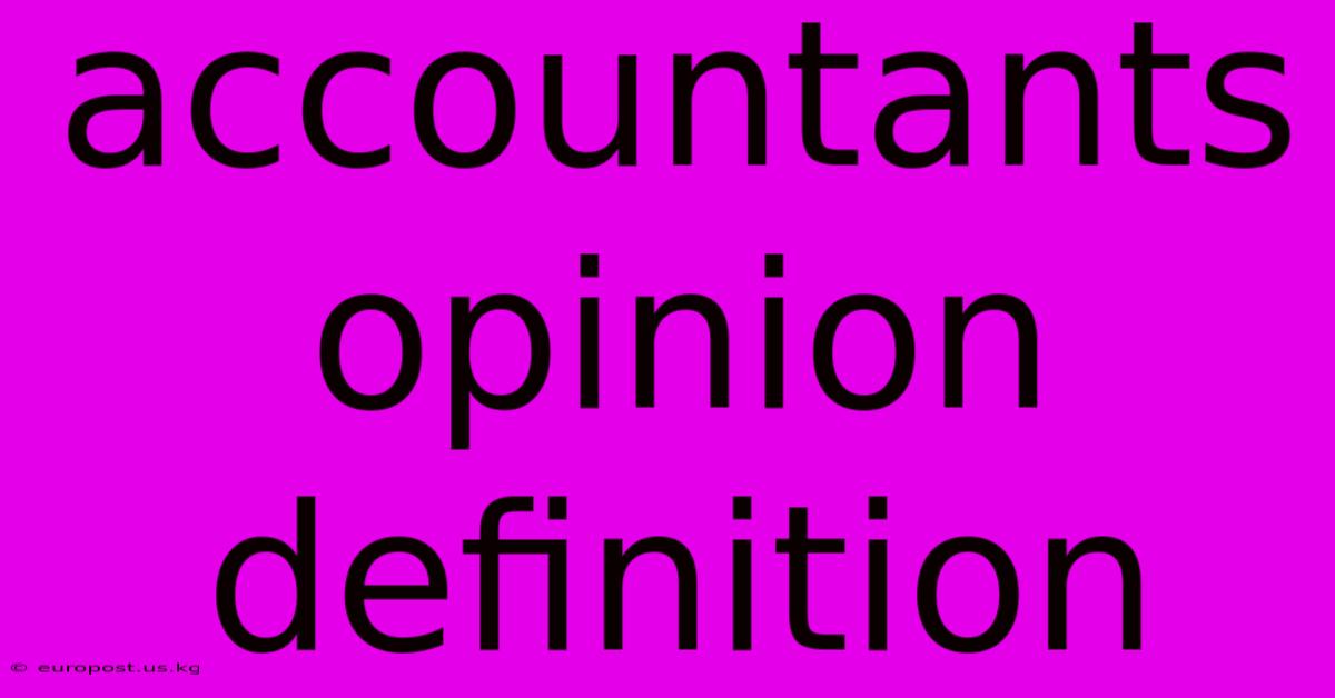 Accountants Opinion Definition