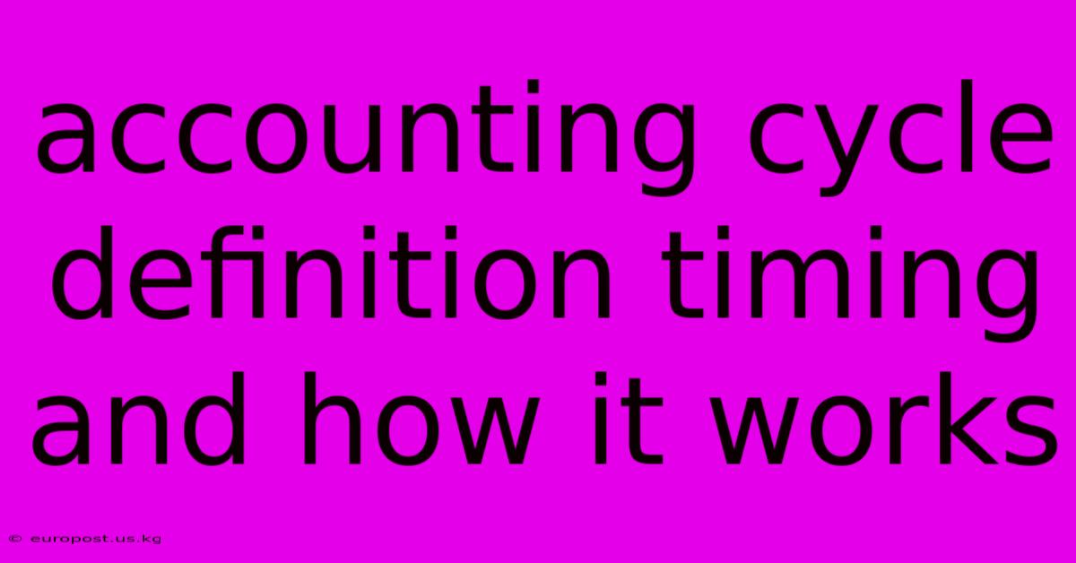 Accounting Cycle Definition Timing And How It Works