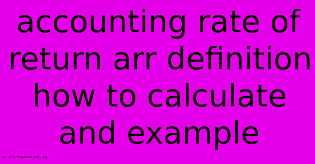 Accounting Rate Of Return Arr Definition How To Calculate And Example