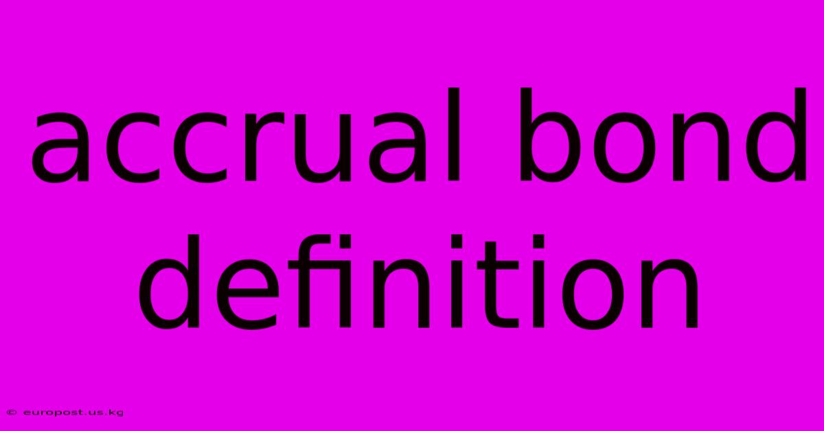 Accrual Bond Definition