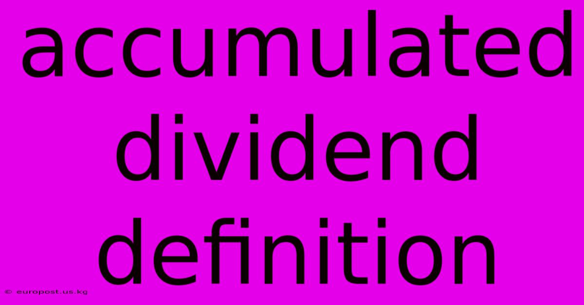 Accumulated Dividend Definition