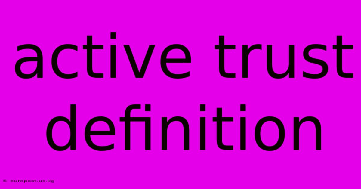 Active Trust Definition