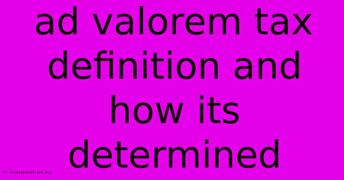 Ad Valorem Tax Definition And How Its Determined