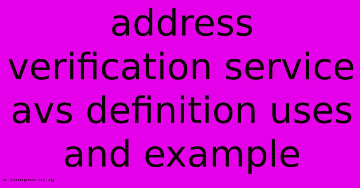 Address Verification Service Avs Definition Uses And Example