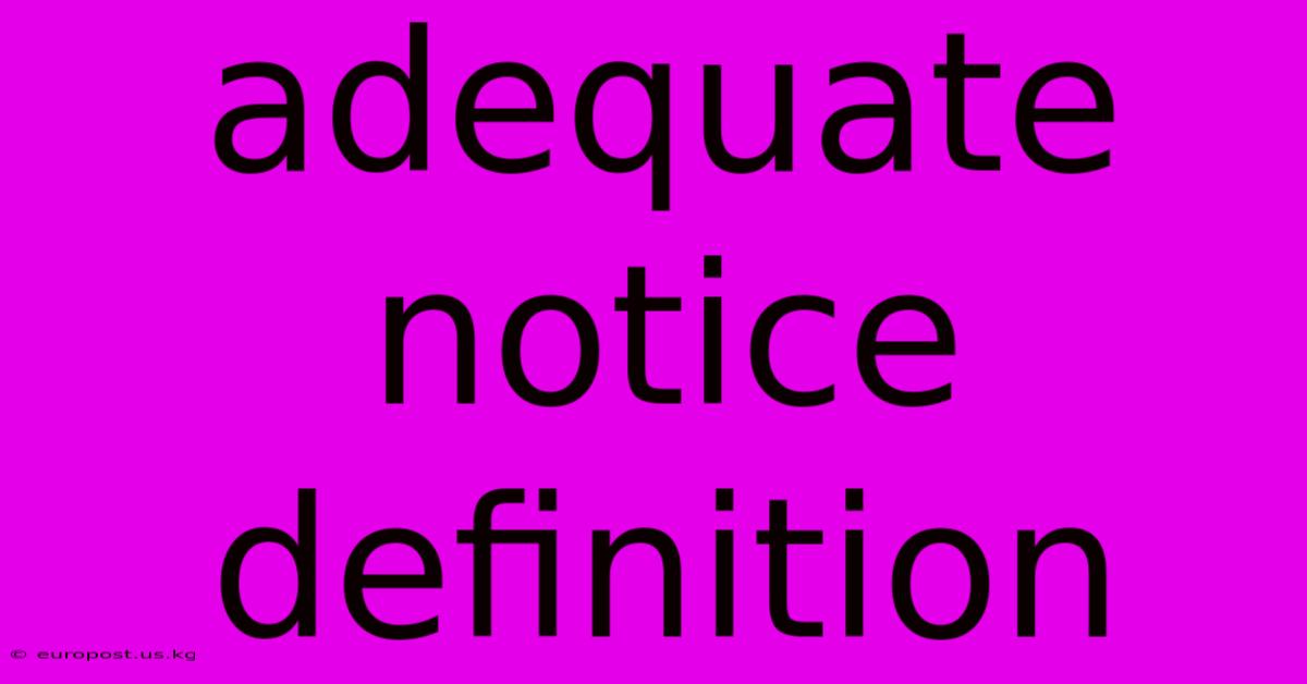 Adequate Notice Definition