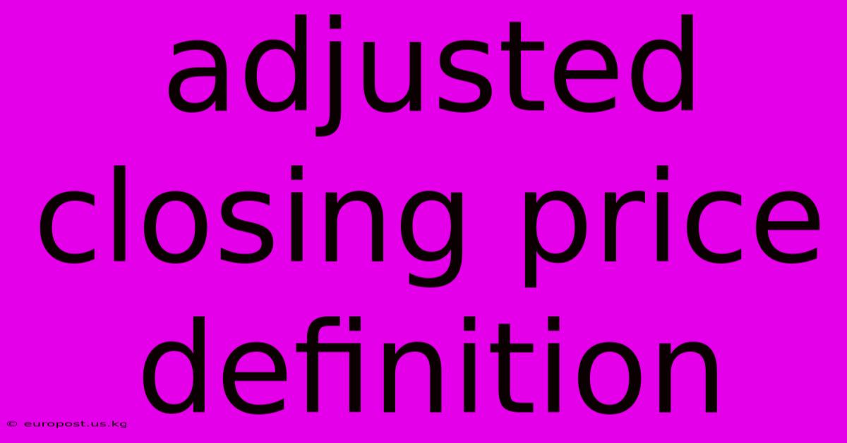 Adjusted Closing Price Definition