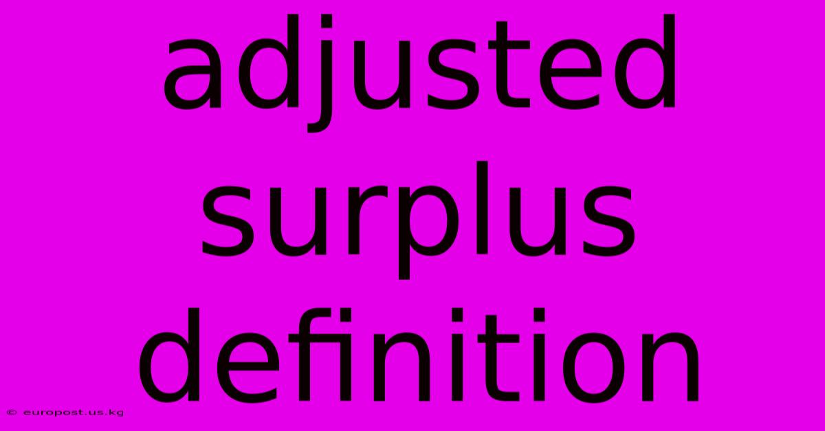 Adjusted Surplus Definition