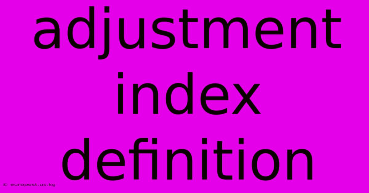 Adjustment Index Definition