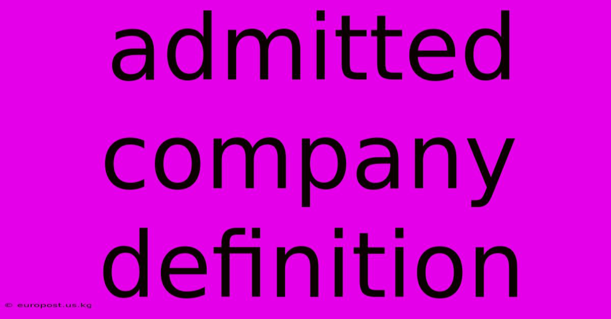 Admitted Company Definition