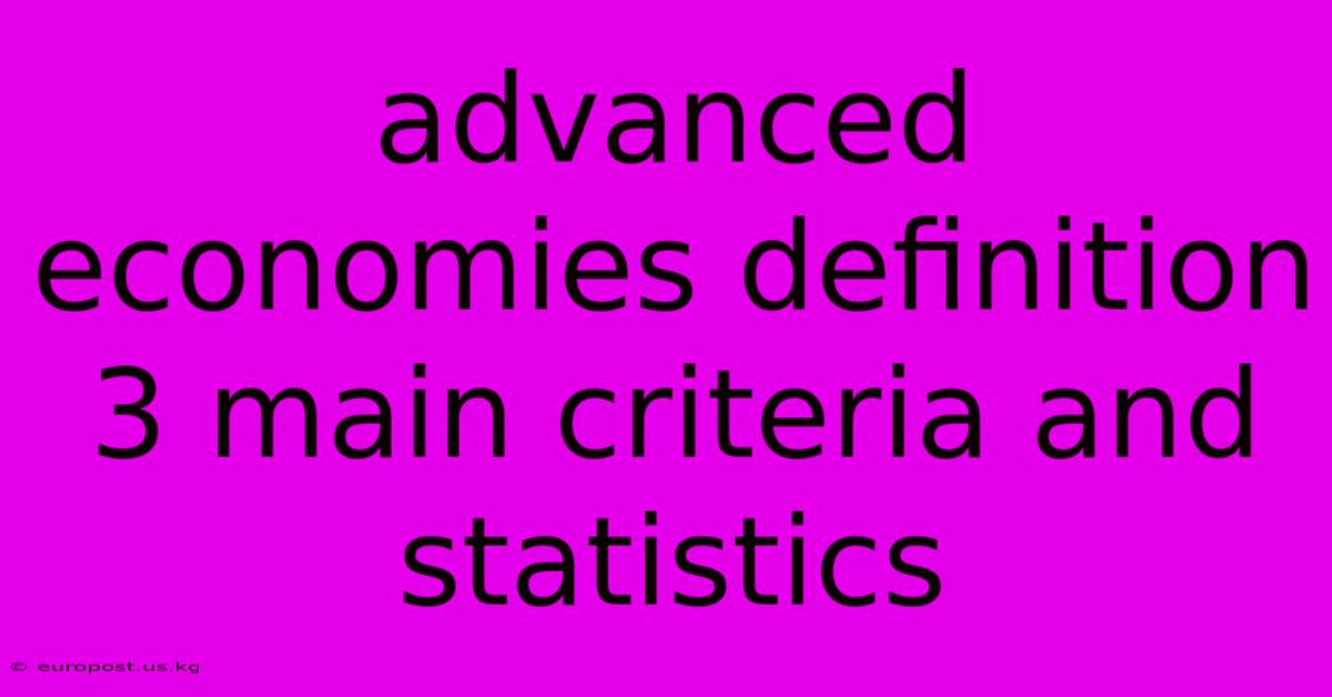 Advanced Economies Definition 3 Main Criteria And Statistics