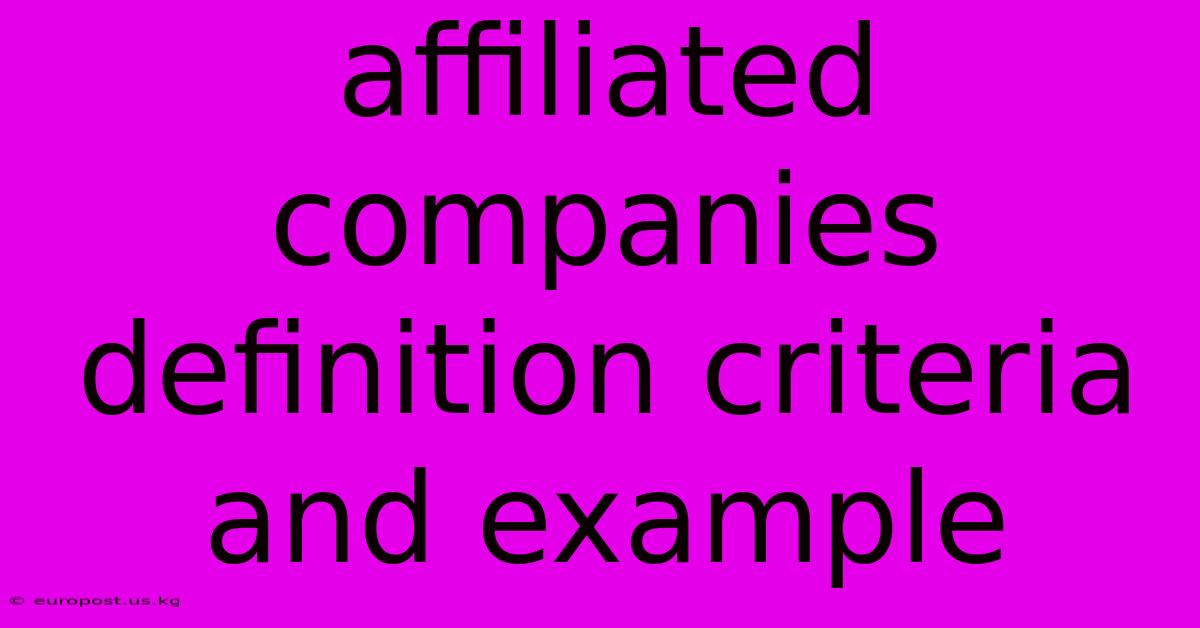 Affiliated Companies Definition Criteria And Example