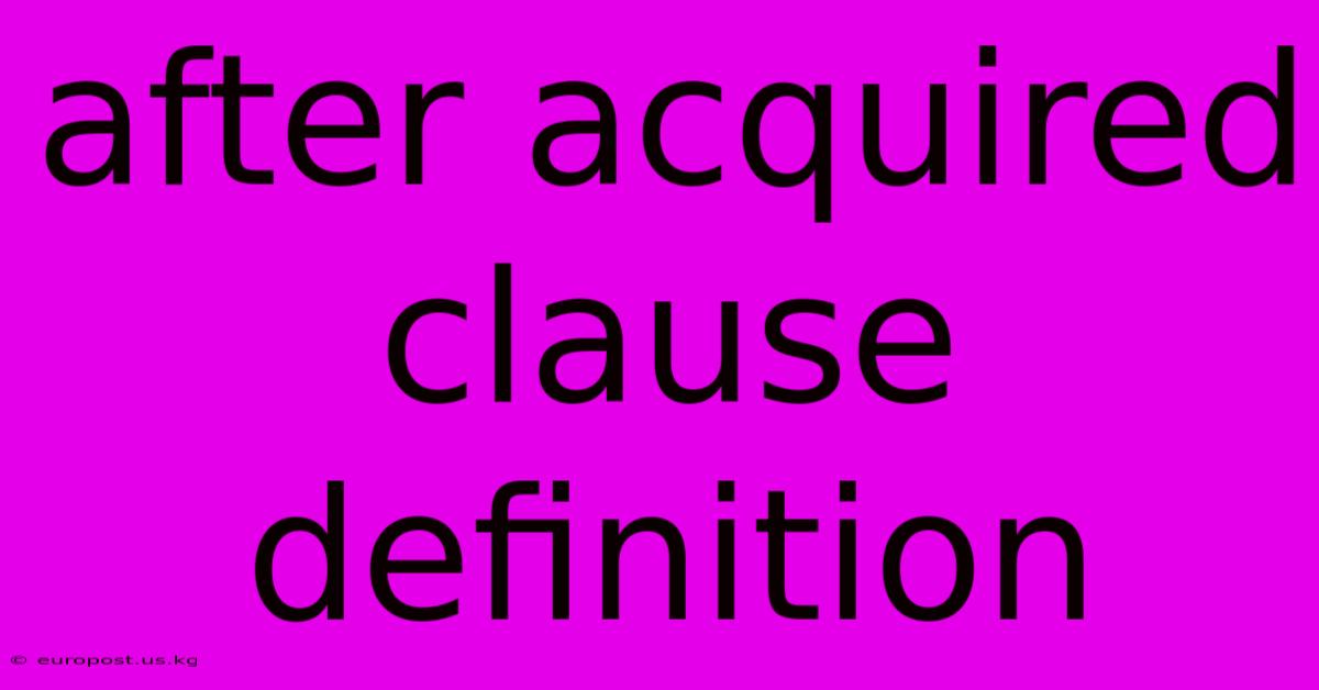 After Acquired Clause Definition