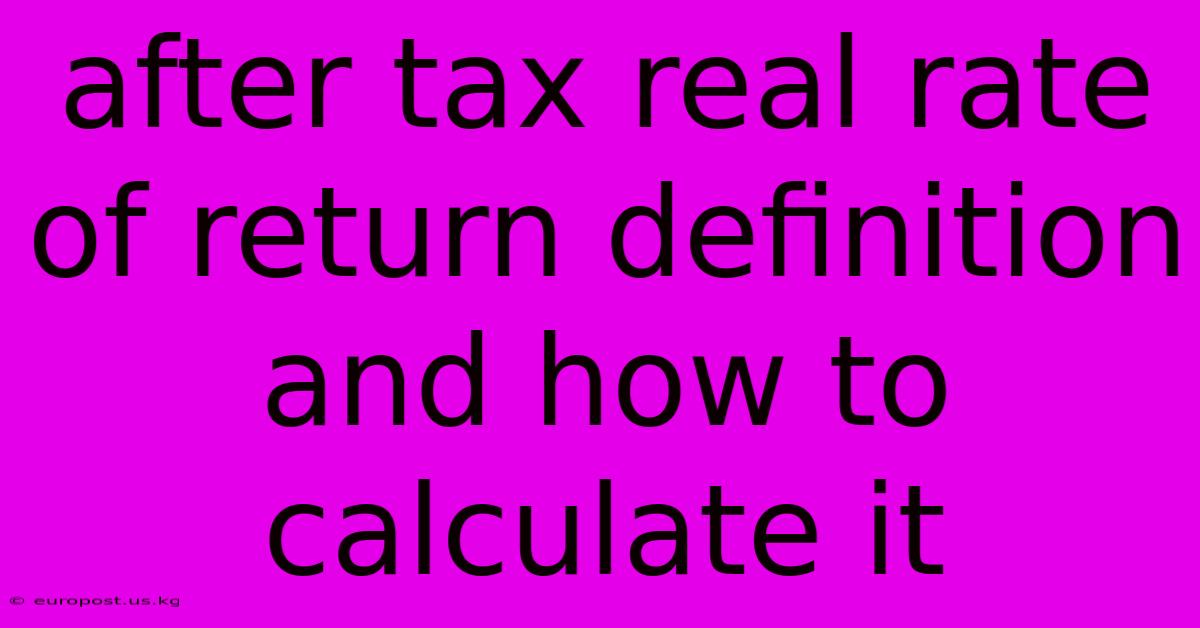 After Tax Real Rate Of Return Definition And How To Calculate It