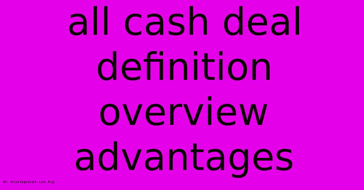 All Cash Deal Definition Overview Advantages