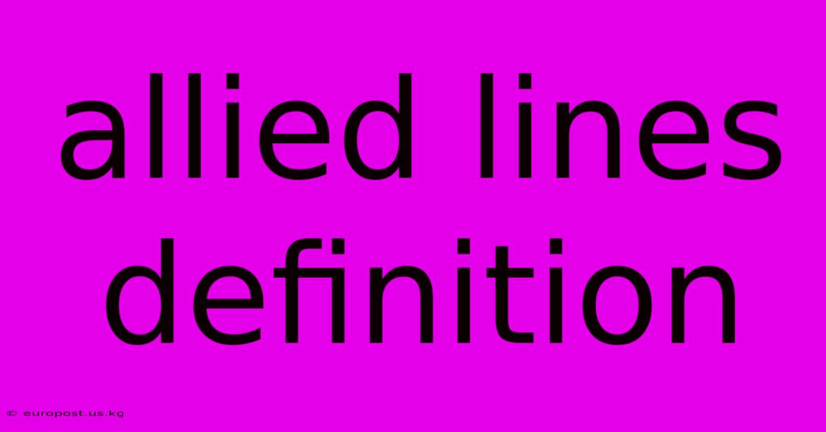 Allied Lines Definition