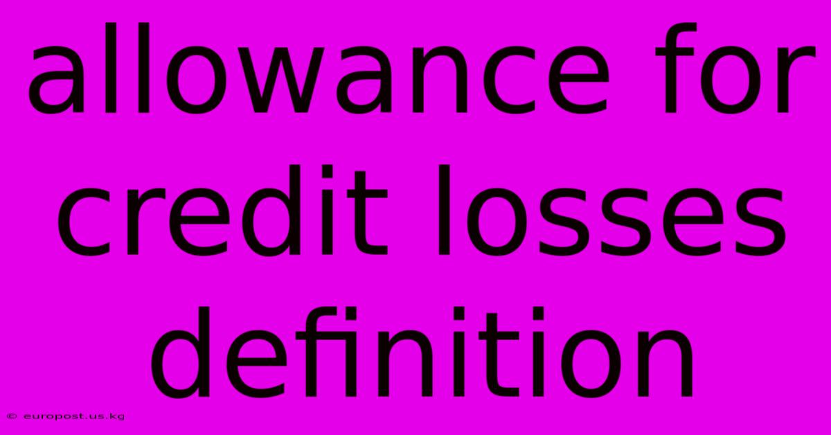 Allowance For Credit Losses Definition