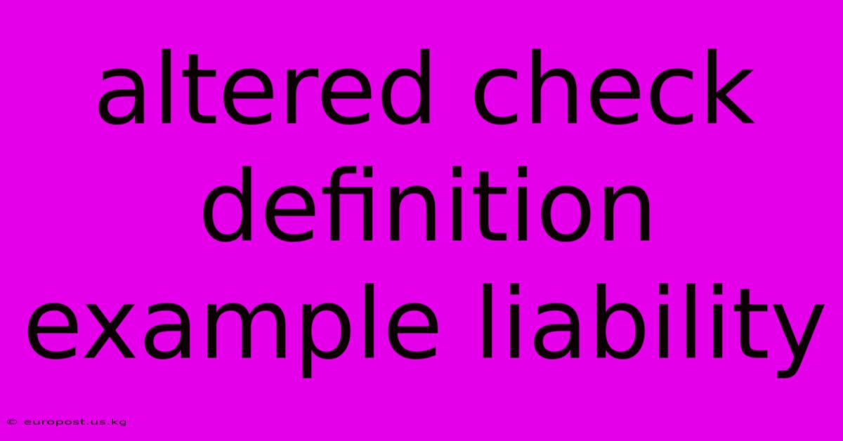 Altered Check Definition Example Liability