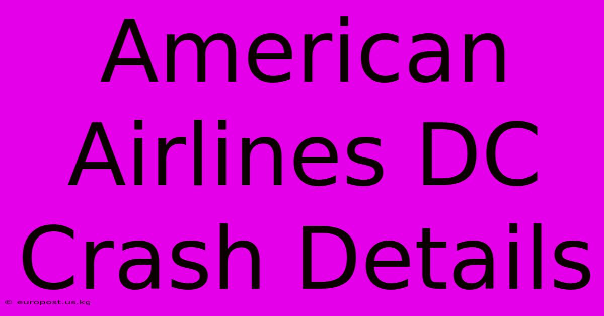 American Airlines DC Crash Details