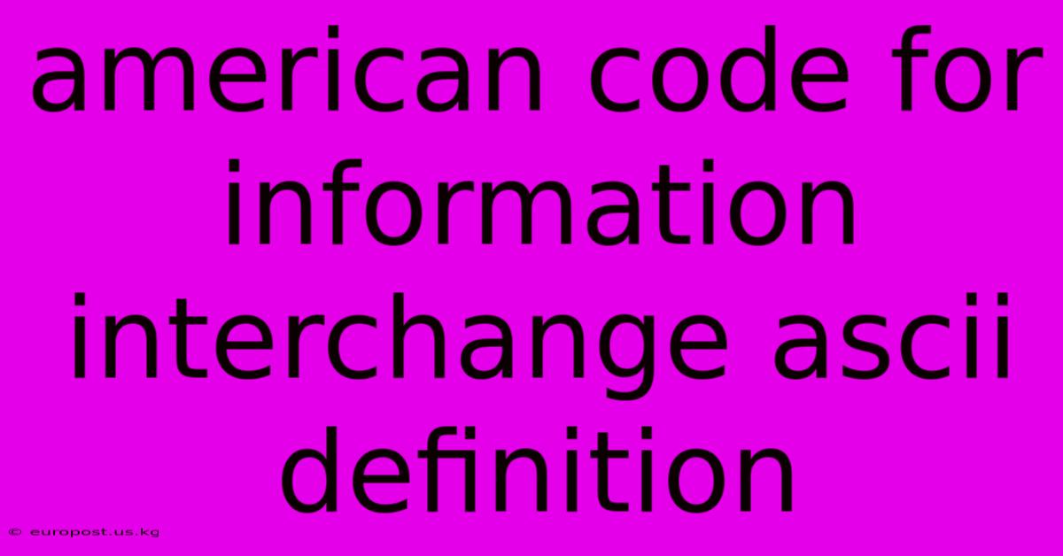 American Code For Information Interchange Ascii Definition