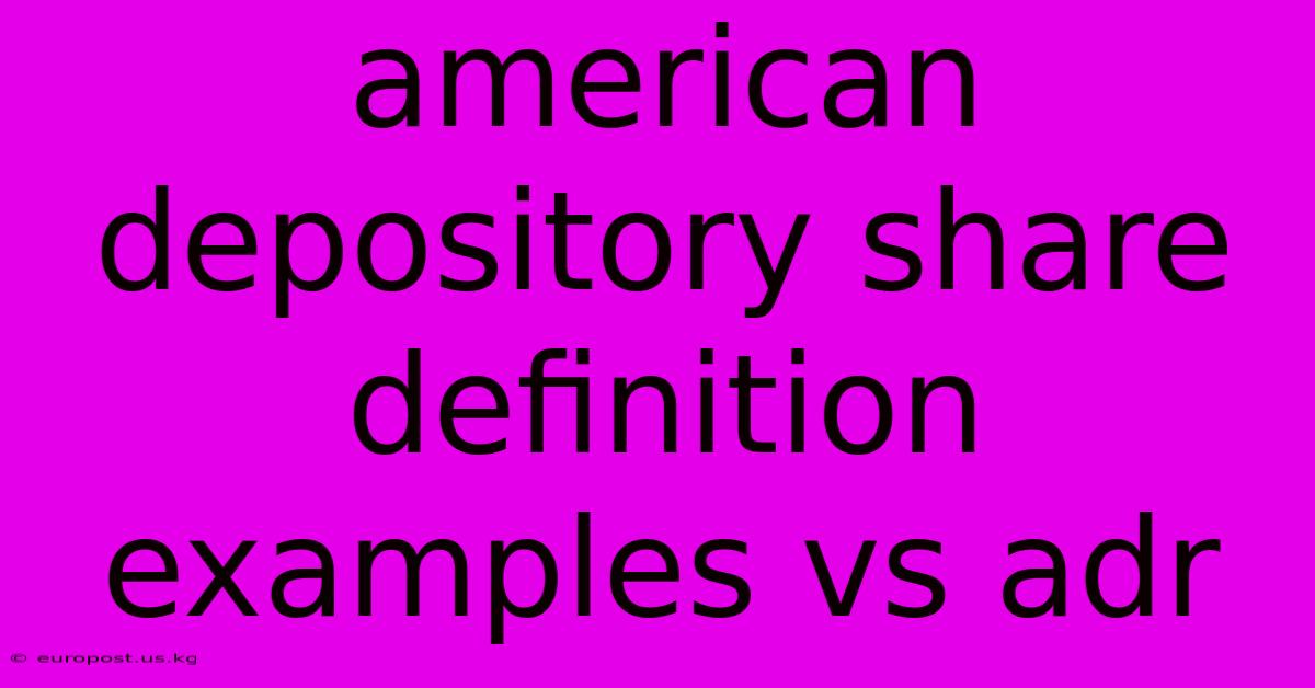 American Depository Share Definition Examples Vs Adr