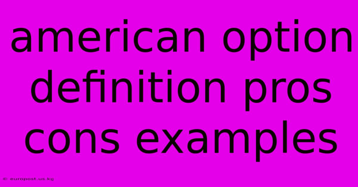 American Option Definition Pros Cons Examples