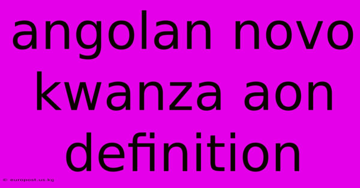 Angolan Novo Kwanza Aon Definition