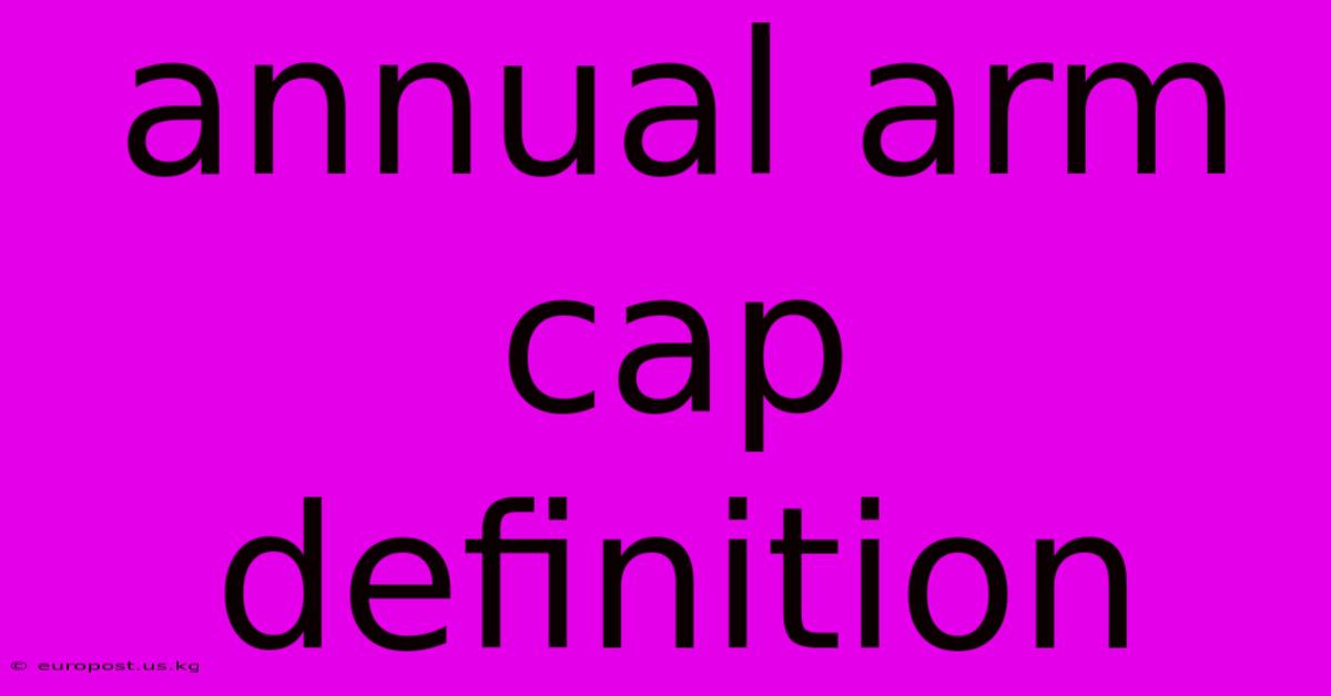 Annual Arm Cap Definition