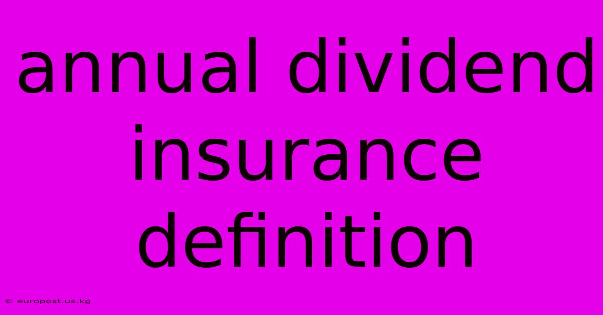 Annual Dividend Insurance Definition