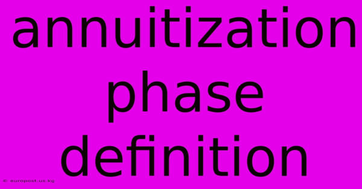 Annuitization Phase Definition