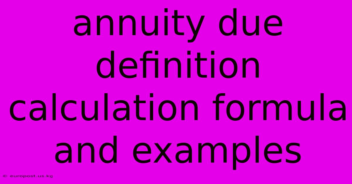 Annuity Due Definition Calculation Formula And Examples