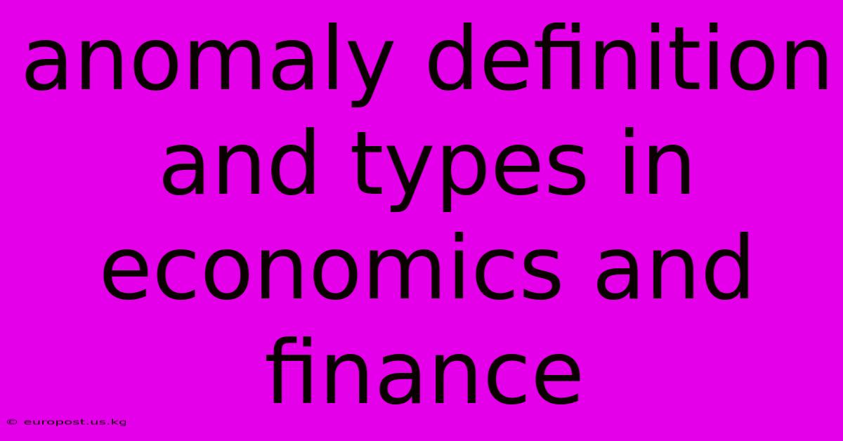 Anomaly Definition And Types In Economics And Finance