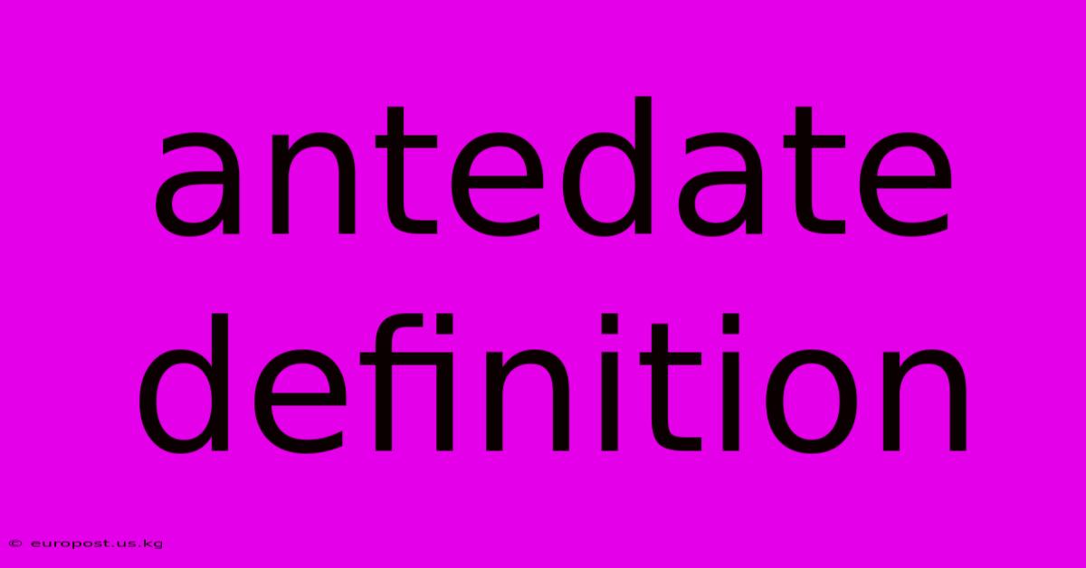 Antedate Definition