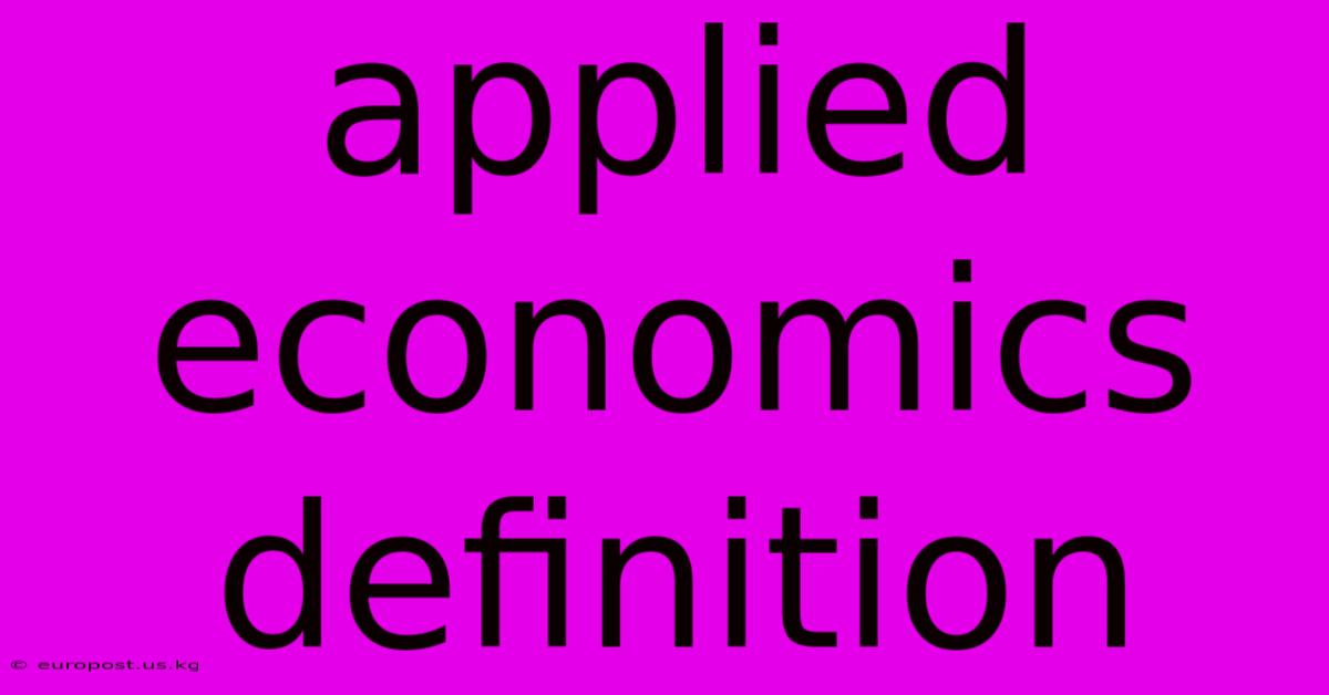 Applied Economics Definition