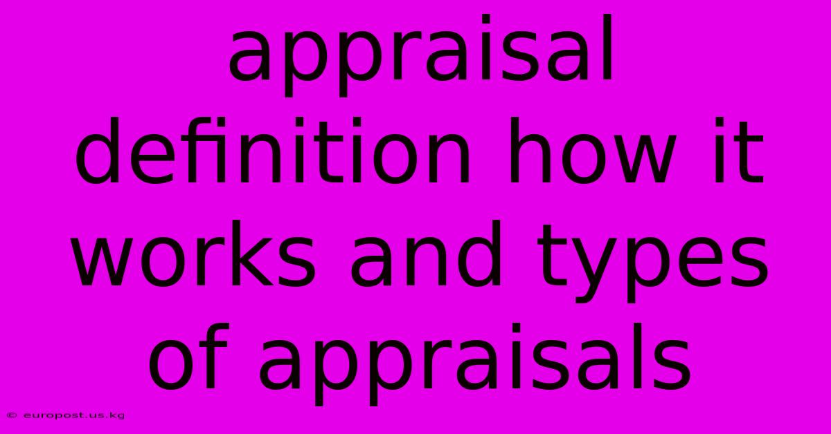 Appraisal Definition How It Works And Types Of Appraisals