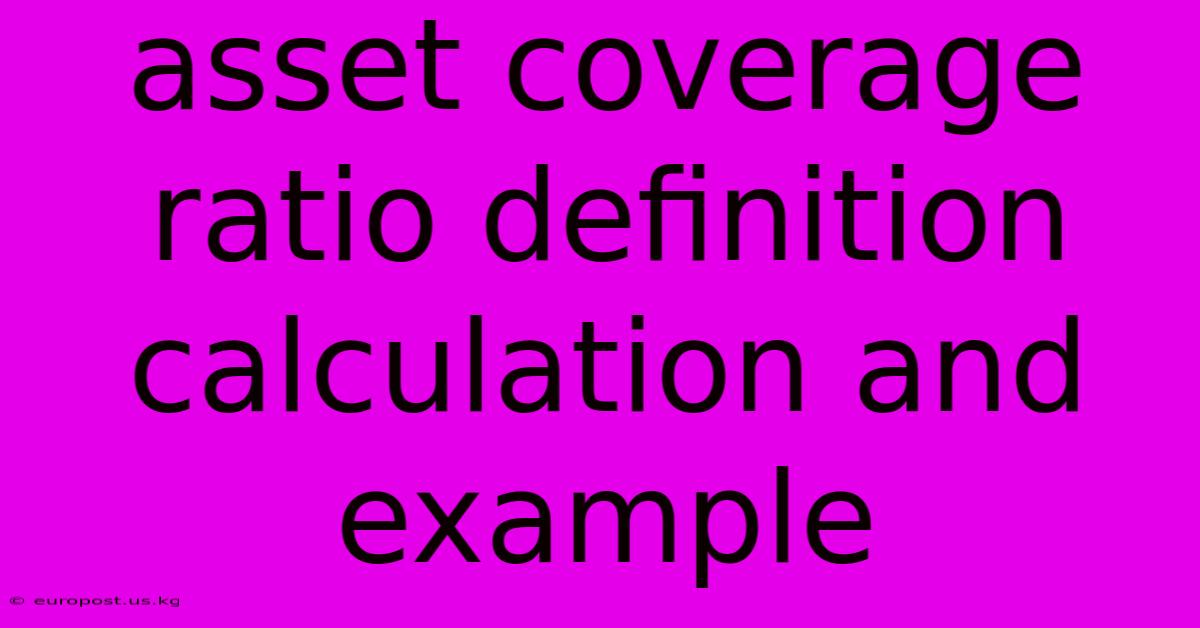 Asset Coverage Ratio Definition Calculation And Example