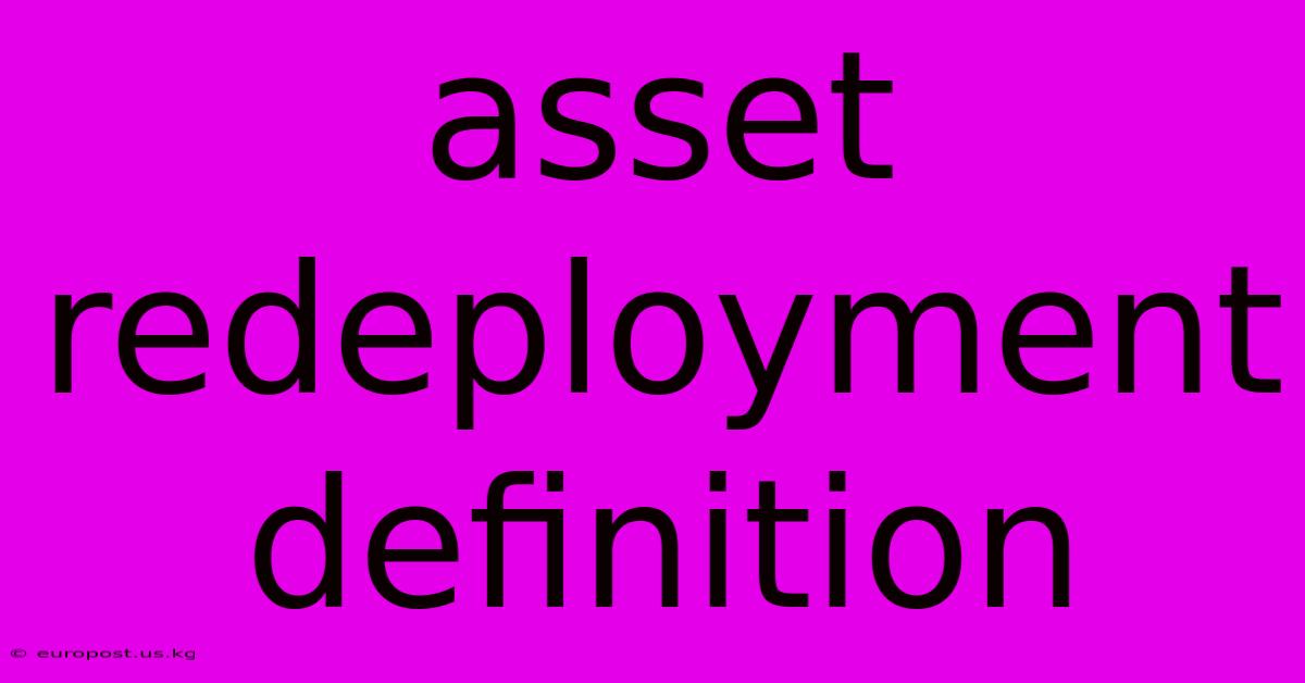 Asset Redeployment Definition