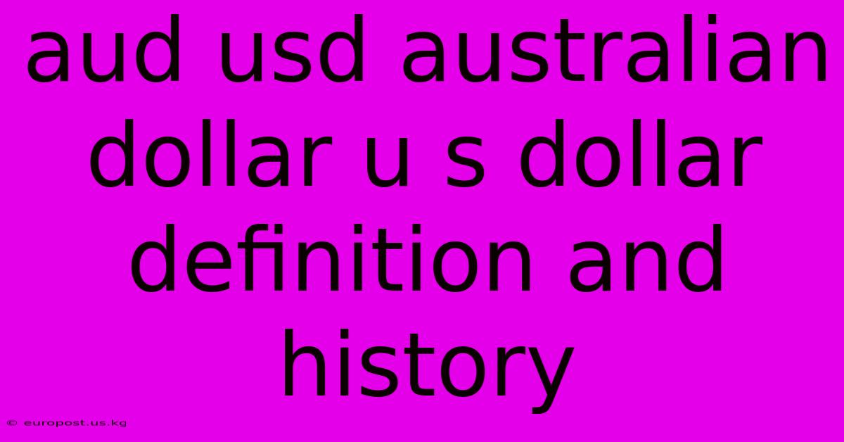 Aud Usd Australian Dollar U S Dollar Definition And History