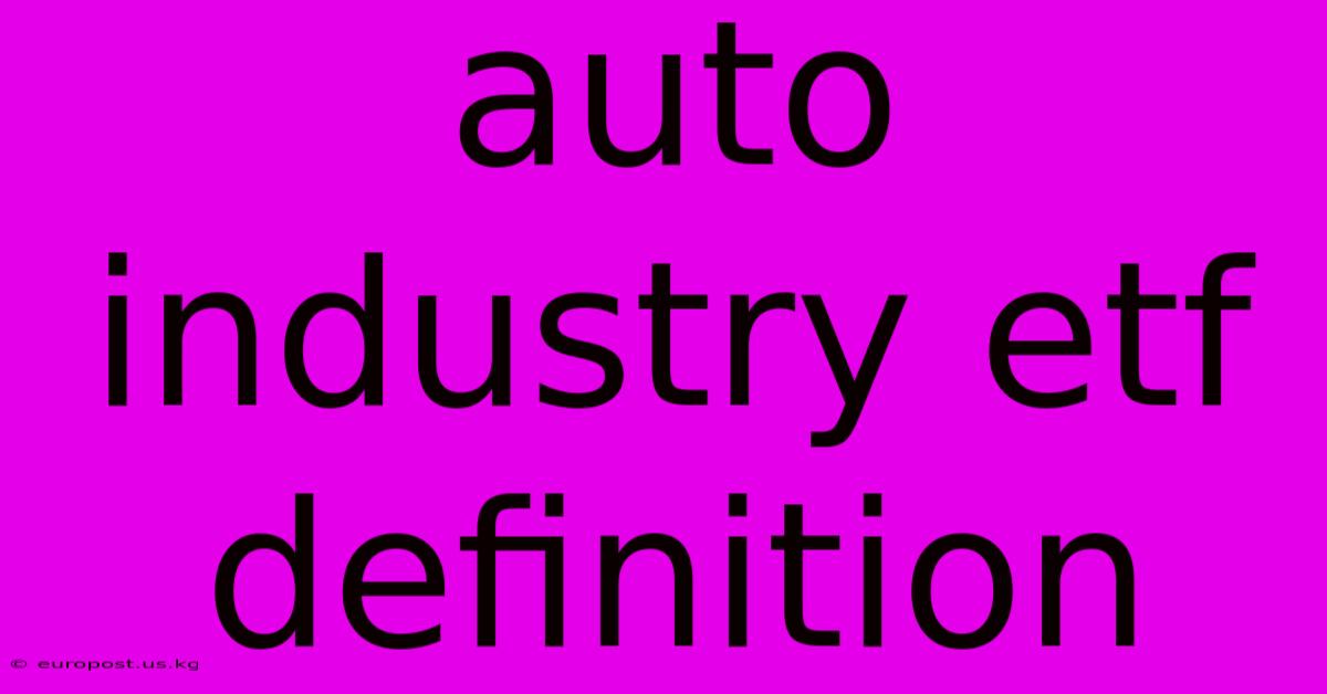 Auto Industry Etf Definition