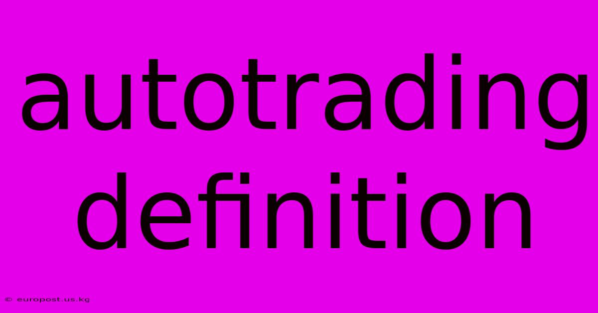 Autotrading Definition