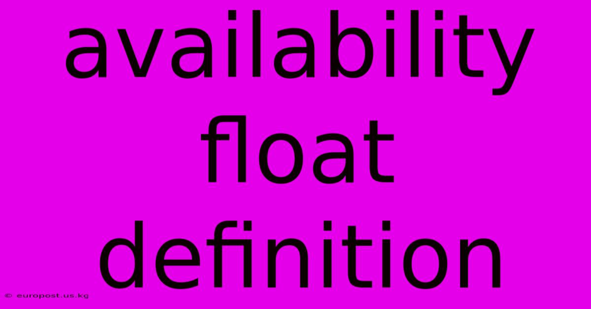 Availability Float Definition