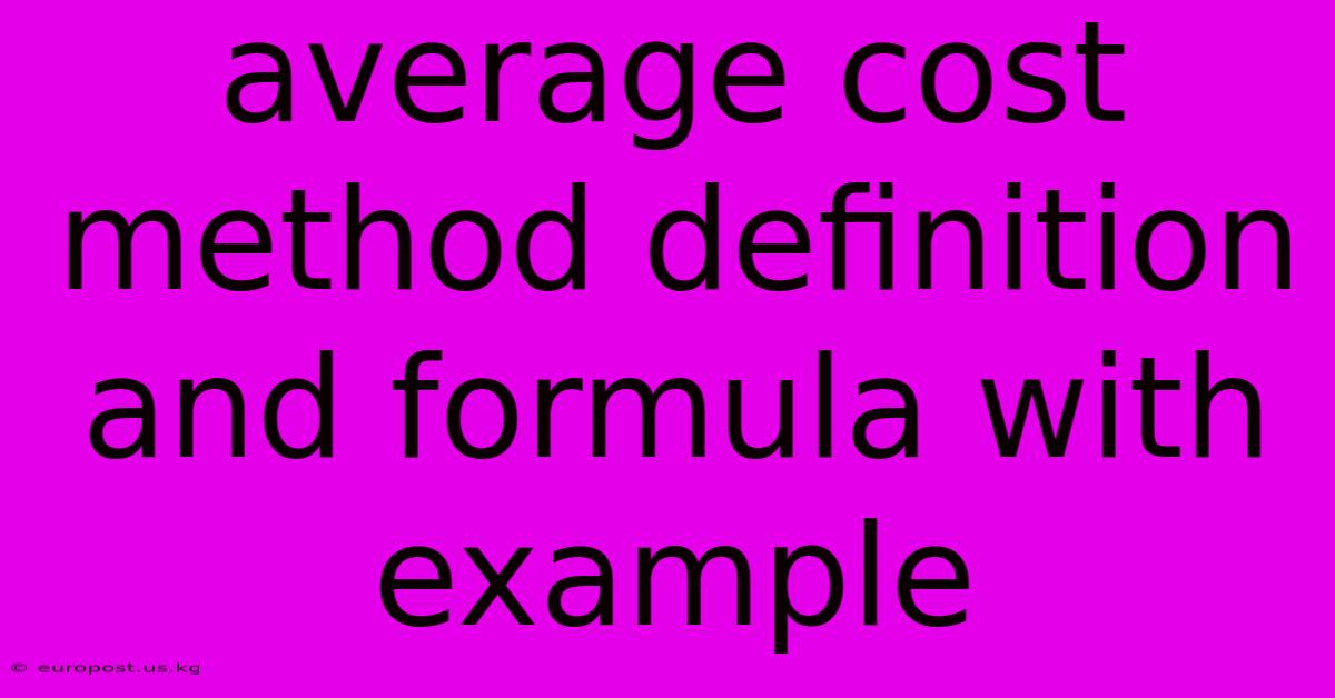 Average Cost Method Definition And Formula With Example