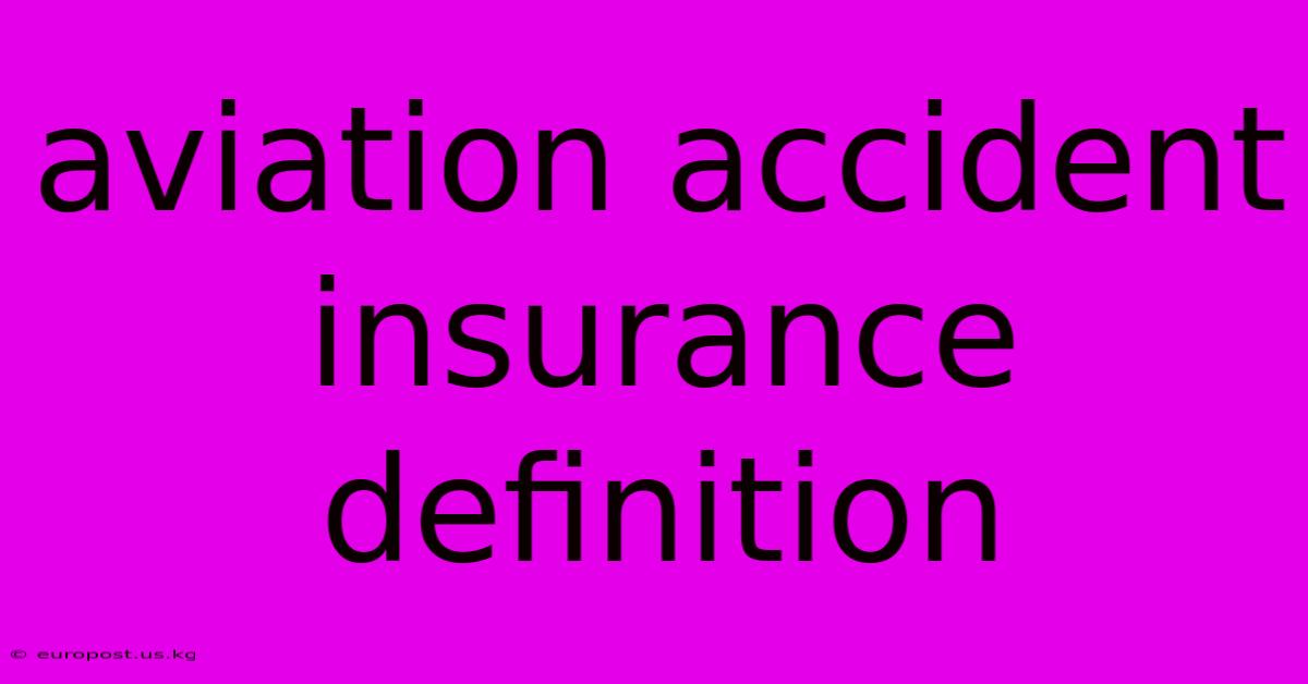 Aviation Accident Insurance Definition