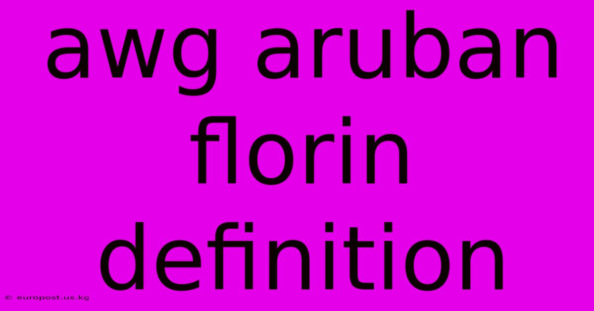 Awg Aruban Florin Definition