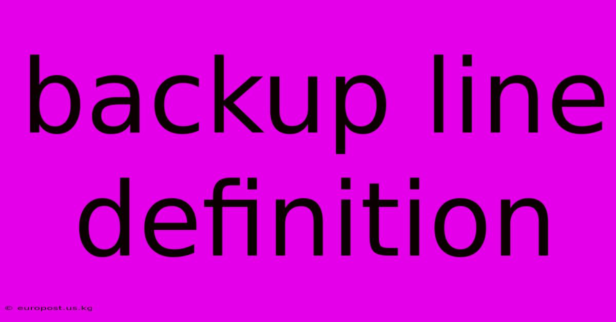 Backup Line Definition